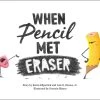 MacMillan Books When Pencil Met Eraser